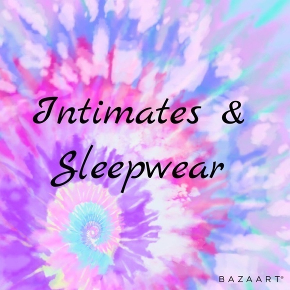INTIMATES & SLEEPWEAR